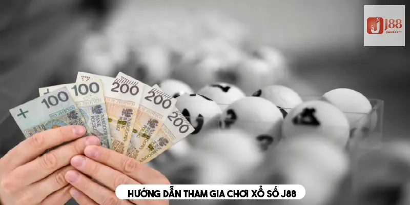 Chi tiết các bước tham gia xổ số J88 cần thực hiện 