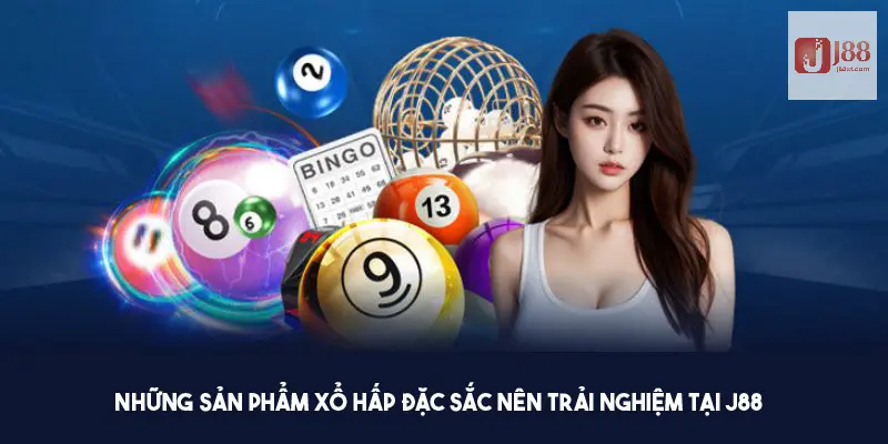 Những sản phẩm xổ hấp đặc sắc nên trải nghiệm tại J88 