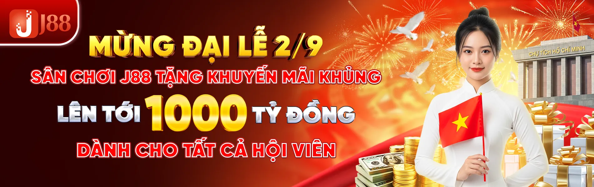 Mừng đại lễ 2/9 sân chơi J88 tặng khuyến mãi khủng lên tới 100 tỷ đồng cho các hội viên